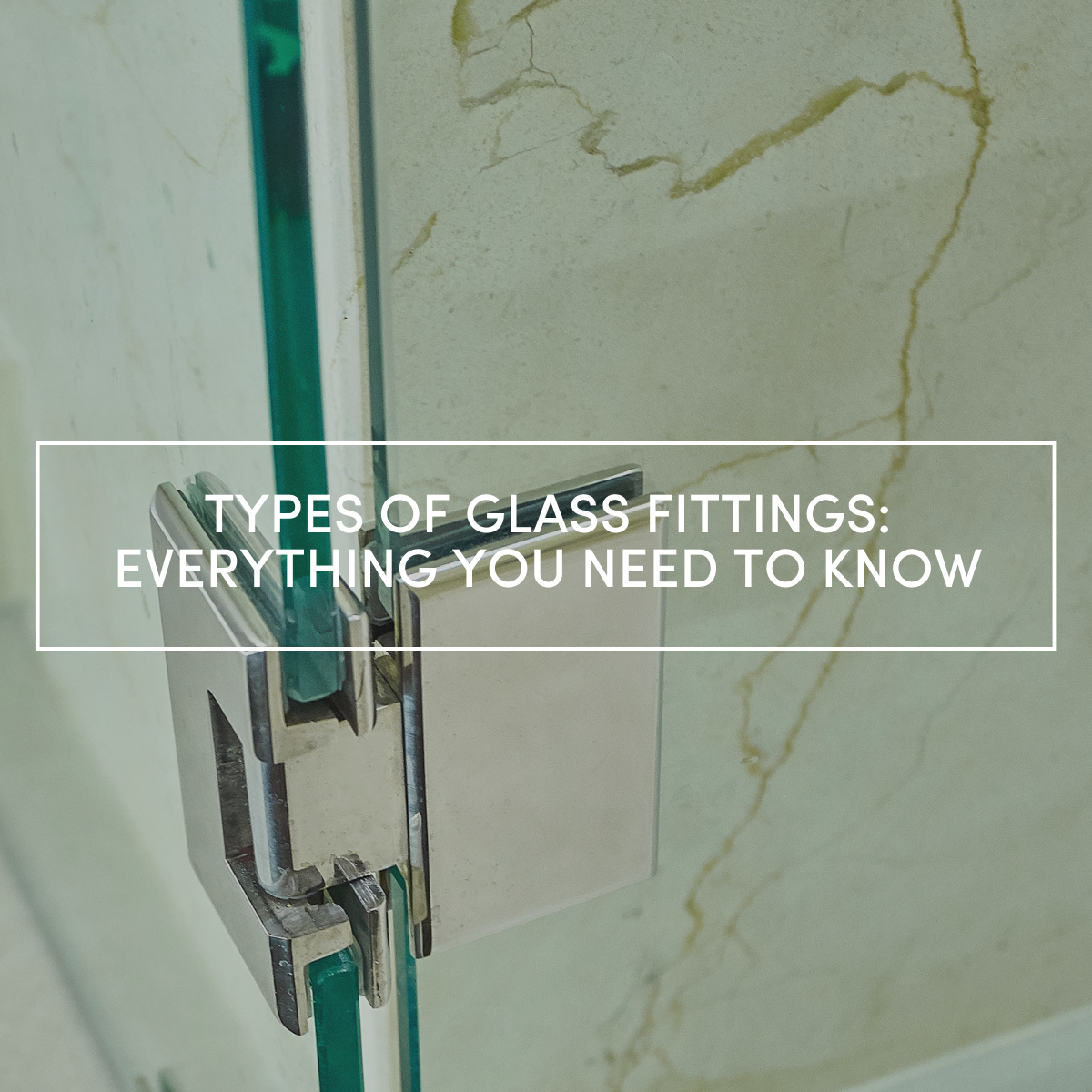 Types of glass fittings Everything you need to know The Glass Warehouse